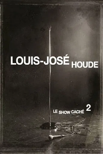 Louis-José Houde : Le show caché 2 poster