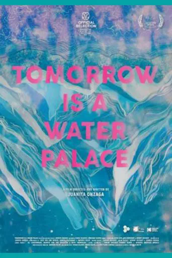 Tomorrow Is a Water Palace poster