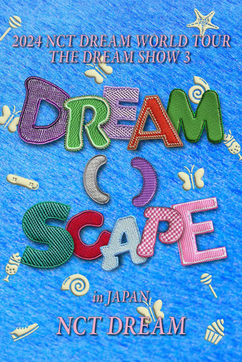 2024 NCT DREAM WORLD TOUR  THE DREAM SHOW 3 - DREAM( )SCAPE in JAPAN poster