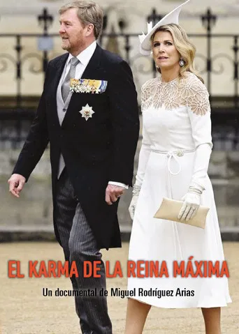 El karma de la reina Máxima poster