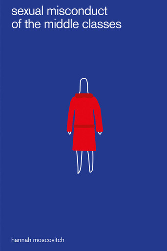 Sexual Misconduct of the Middle Classes poster