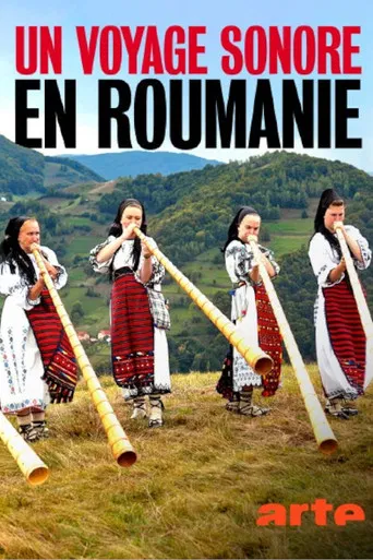 Un voyage sonore en Roumanie : A travers les temps et les mondes poster