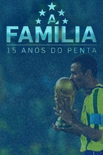 A Família – 15 Anos do Penta poster