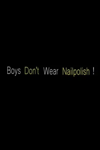 Boys Don't Wear Nailpolish! poster