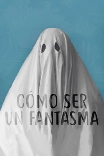 Cómo ser un fantasma poster