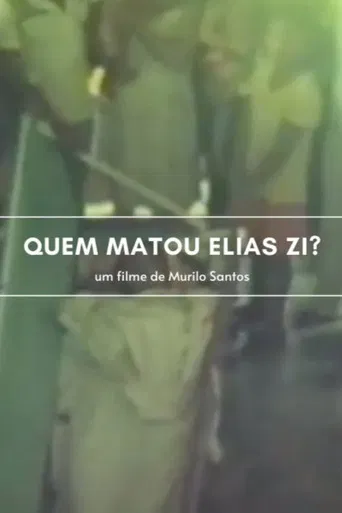 Quem Matou Elias Zí? poster