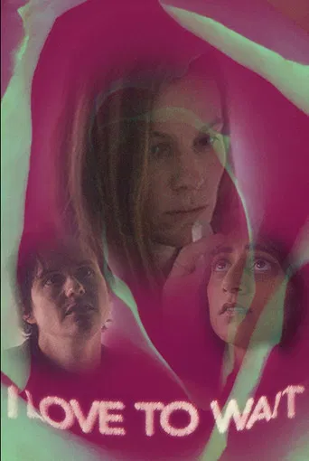 I Love to Wait poster