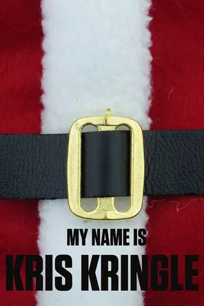 My Name Is Kris Kringle poster