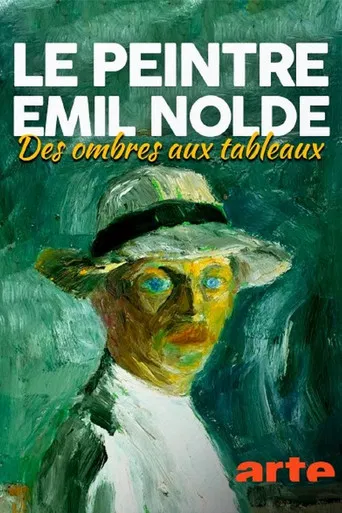 Le peintre Emil Nolde, Des ombres aux tableaux poster