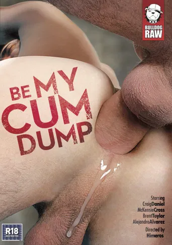 Be My Cum Dump poster