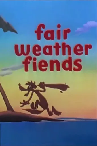 Fair Weather Fiends poster