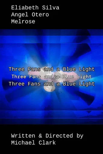 Three Fans and a Blue Light poster