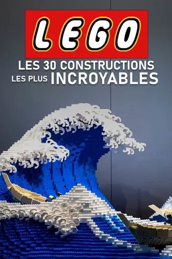 Lego : Les 30 constructions les plus incroyables poster