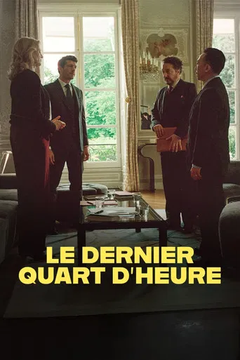 Le dernier quart d'heure poster