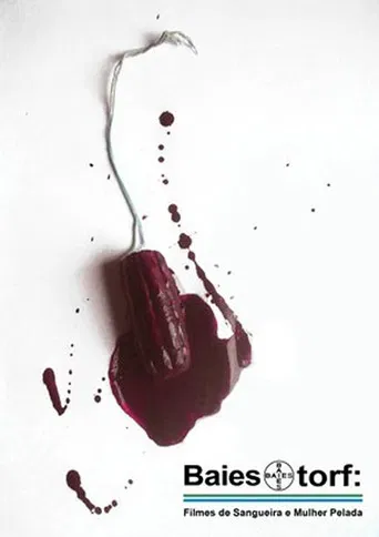 Baiestorf: Filmes de Sangueira e Mulher Pelada poster