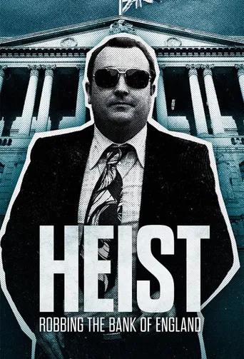 Heist: Robbing the Bank of England poster