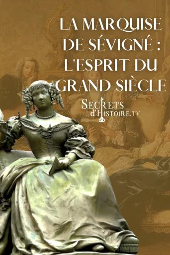 La marquise de Sévigné, l'esprit du Grand Siècle poster
