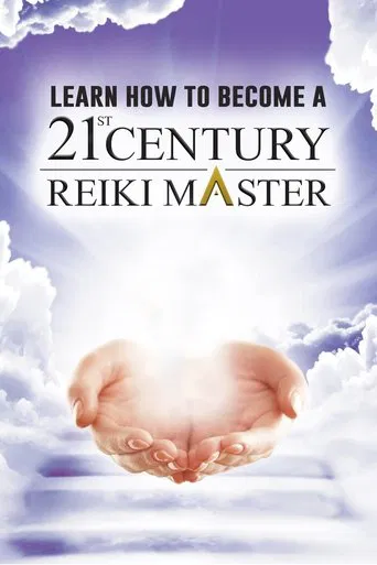 Learn How to Become a 21st Century Reiki Master poster