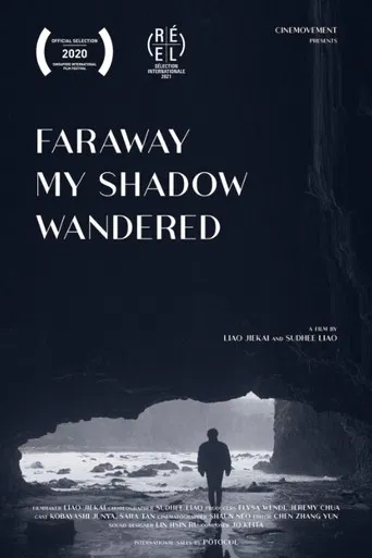 Faraway My Shadow Wandered poster