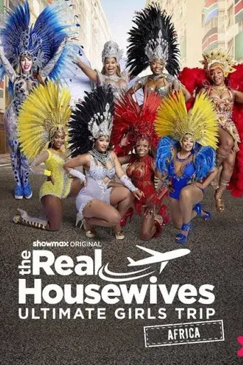 The Real Housewives Ultimate Girls Trip: Africa poster