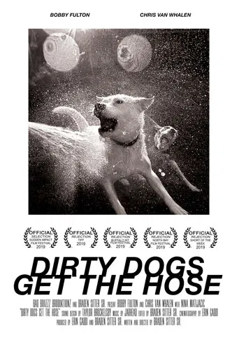Dirty Dogs Get the Hose poster