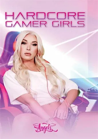 Hardcore Gamer Girls poster