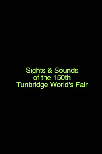 Sights & Sounds of the 150th Tunbridge World's Fair poster