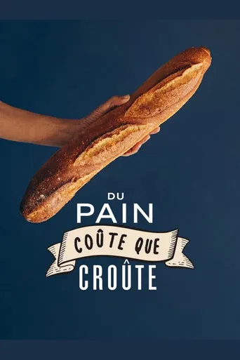 Du pain coûte que croûte poster