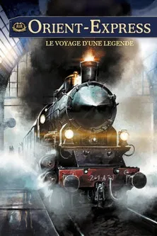 Orient-Express: A Legendary Journey poster