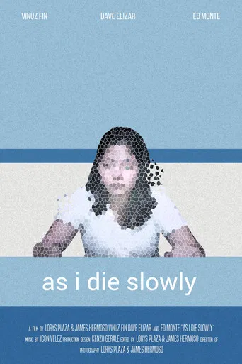 As I Die Slowly poster