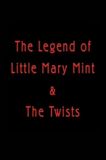 The Legend of Little Mary Mint & the Twists poster