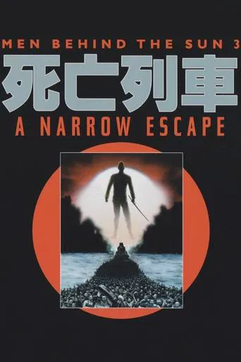 Men Behind the Sun 3: A Narrow Escape poster