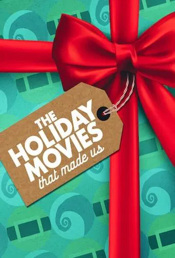 The Holiday Movies That Made Us poster