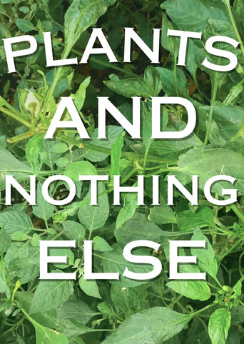 Plants And Nothing Else poster