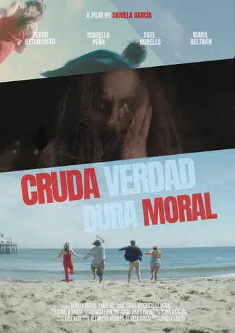 Cruda Verdad Dura Moral poster