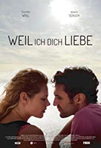 Weil ich dich liebe poster
