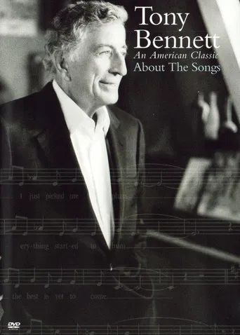 Tony Bennett: An American Classic About the Songs poster