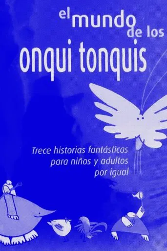 El mundo de los Onqui Tonqui poster