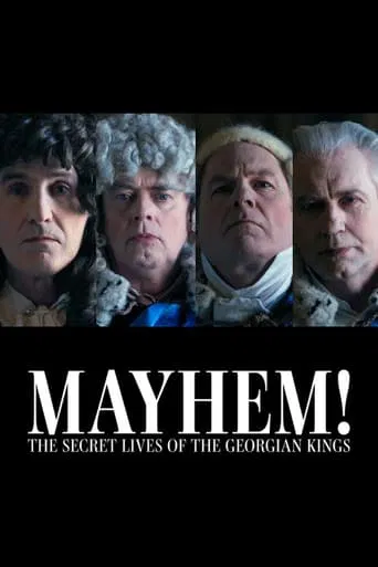 Mayhem! The Secret Lives of the Georgian Kings poster