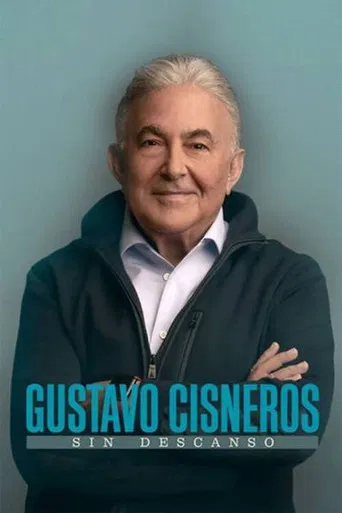 Gustavo Cisneros: Sin Descanso poster