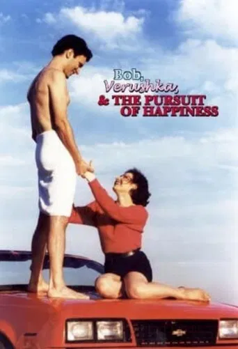 Bob, Verushka & the Pursuit of Happiness poster