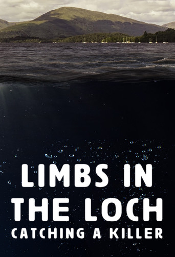 Limbs in the Loch: Catching a Killer poster