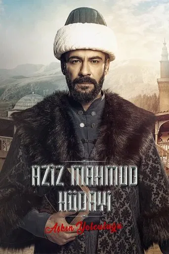 Aziz Mahmud Hüdayi: Aşkın Yolculuğu poster