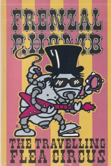 Frenzal Rhomb: The Travelling Flea Circus poster