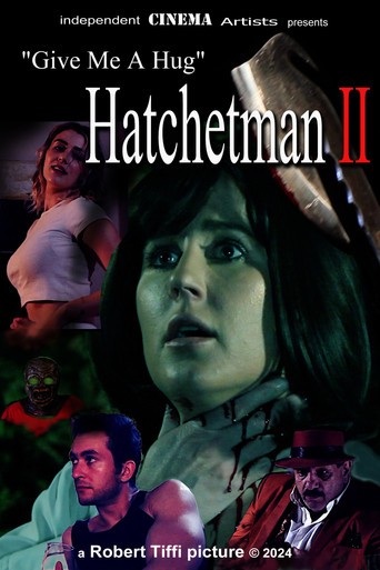 Give Me A Hug - Hatchetman 2 poster