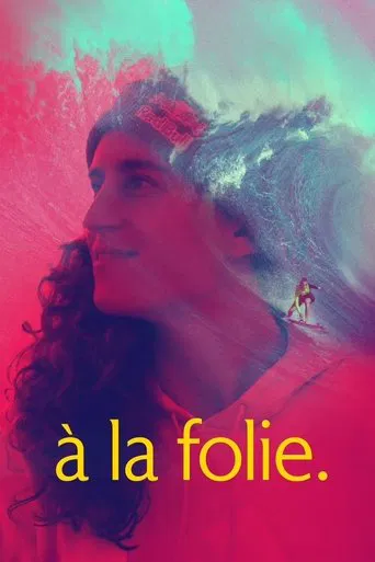 à la folie. poster