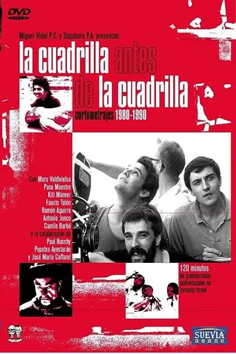 La cuadrilla antes de la cuadrilla (cortometrajes 1980-1990) poster
