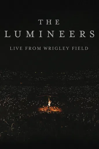 The Lumineers - Live from Wrigley Field poster