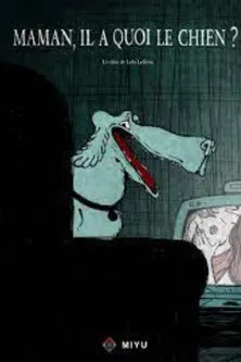 Mom, What’s Up With the Dog? poster