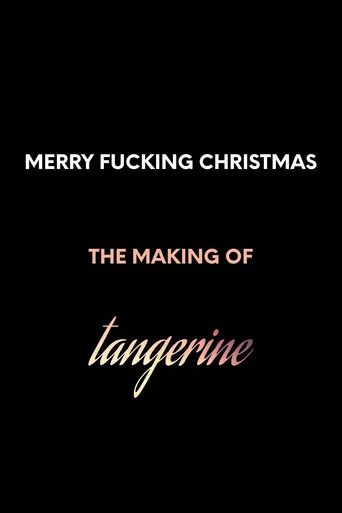 Merry F*cking Christmas: The Making of Tangerine poster